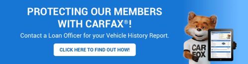 Protecting our members with carfax - Contact a loan officer for your vehicle history report